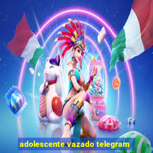 adolescente vazado telegram