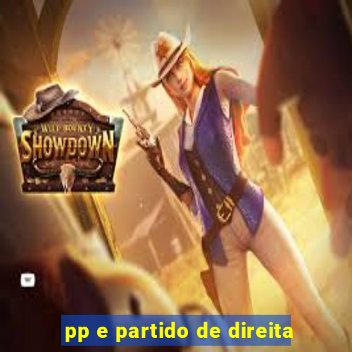 pp e partido de direita