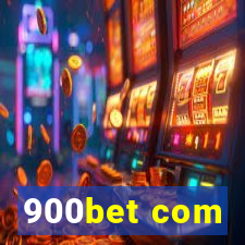 900bet com