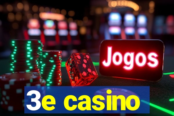 3e casino