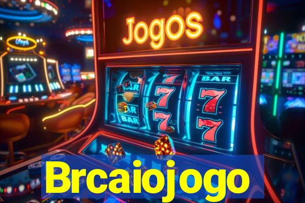 Brcaiojogo