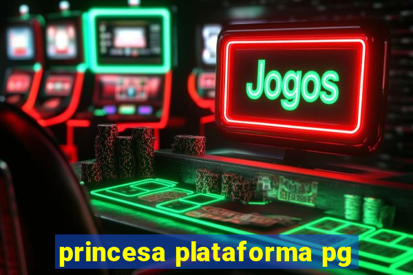 princesa plataforma pg