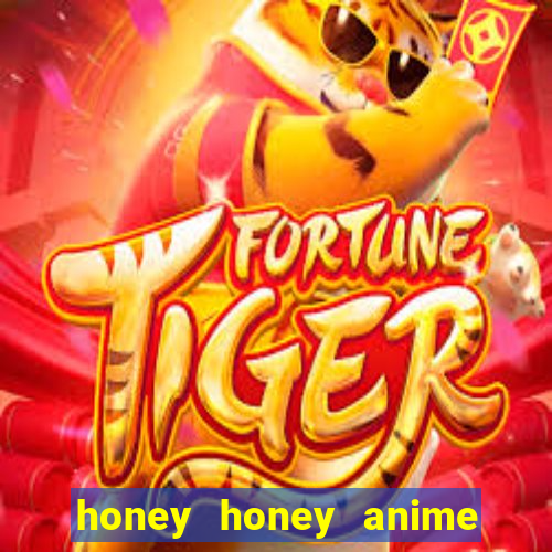 honey honey anime onde assistir