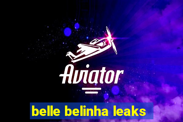 belle belinha leaks