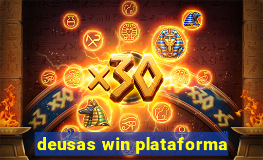 deusas win plataforma