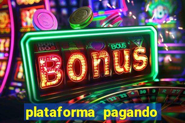 plataforma pagando no cadastro cassino