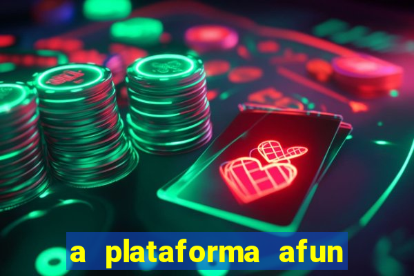 a plataforma afun paga mesmo