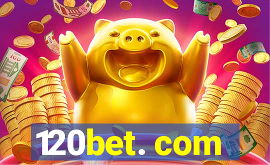 120bet. com