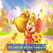 ff7 rebirth pirate treasure