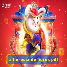 a heresia de horus pdf