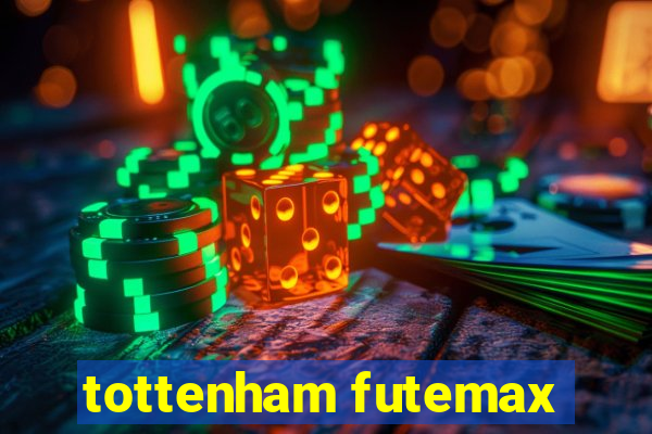 tottenham futemax