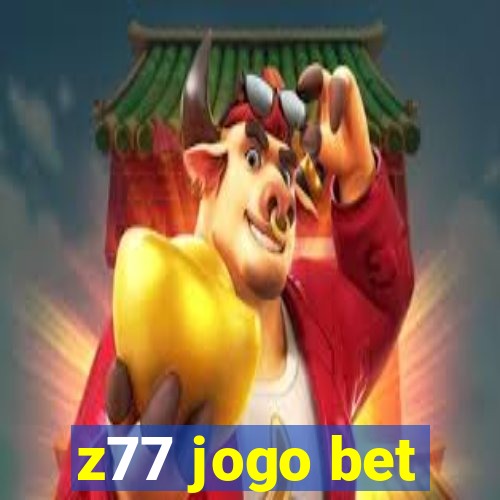 z77 jogo bet