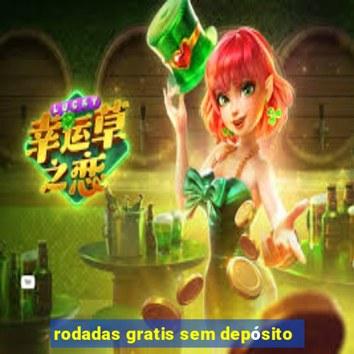 rodadas gratis sem depósito