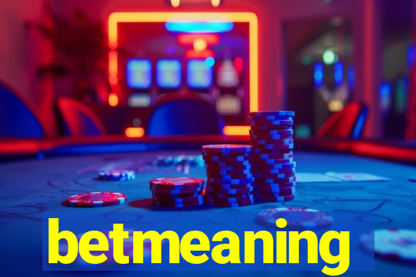 betmeaning