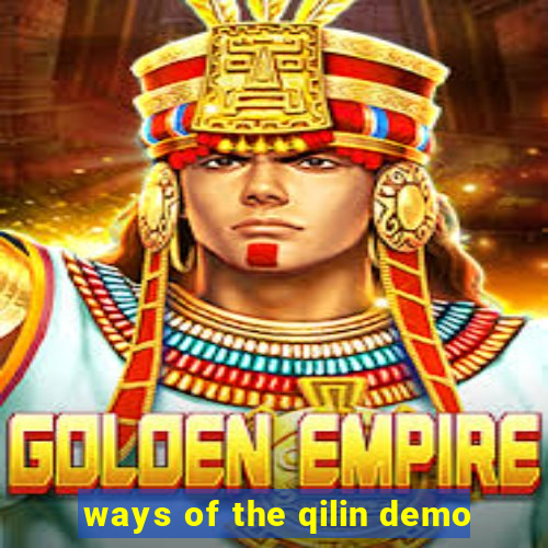 ways of the qilin demo