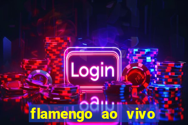 flamengo ao vivo hd play