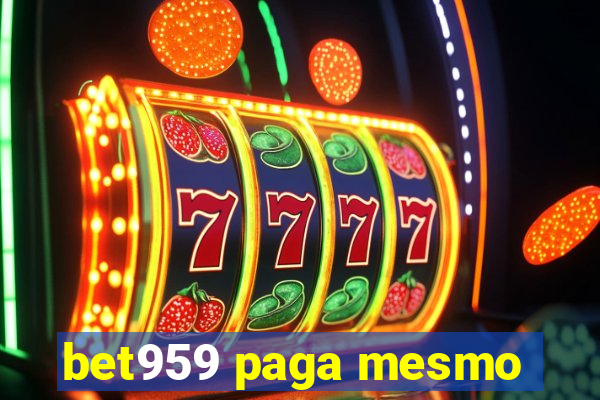 bet959 paga mesmo