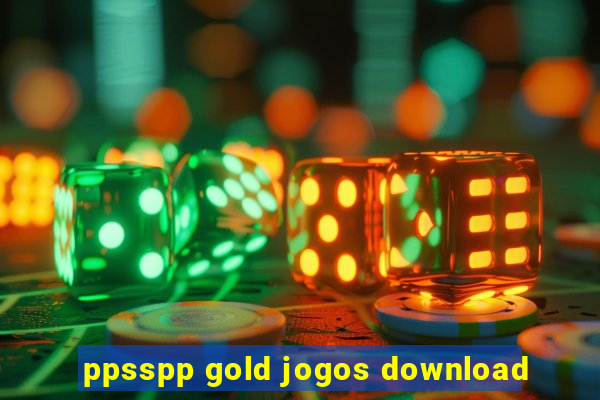 ppsspp gold jogos download