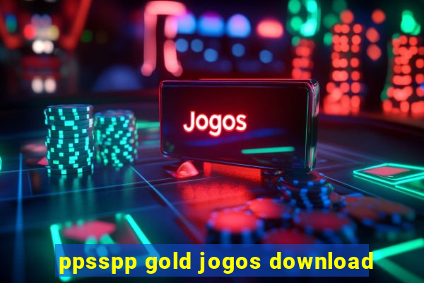 ppsspp gold jogos download