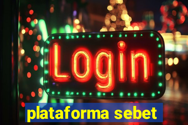 plataforma sebet