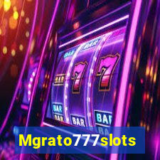 Mgrato777slots