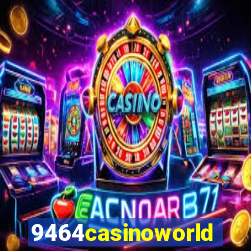 9464casinoworld