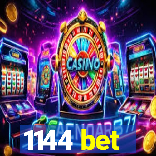 1144 bet