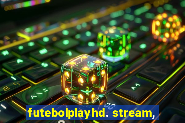 futebolplayhd. stream,