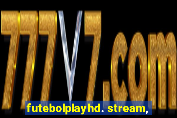 futebolplayhd. stream,