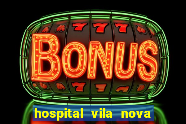 hospital vila nova star trabalhe conosco