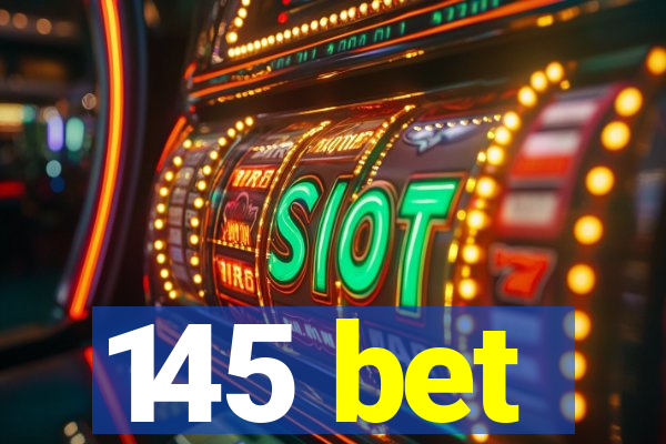 145 bet