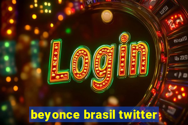 beyonce brasil twitter