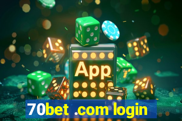 70bet .com login