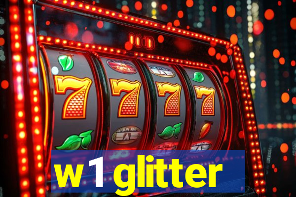 w1 glitter