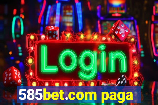 585bet.com paga