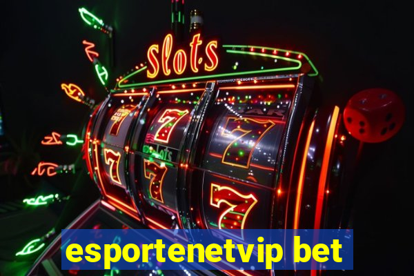 esportenetvip bet