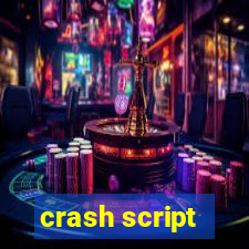 crash script