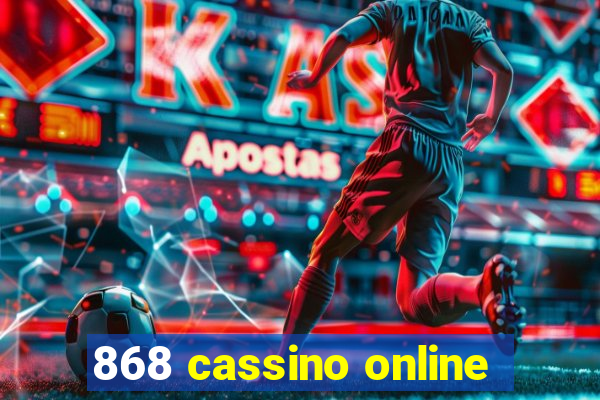 868 cassino online