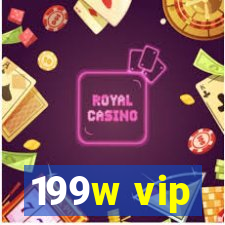 199w vip