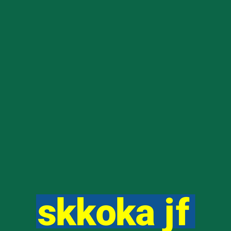 skkoka jf