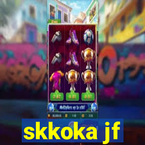 skkoka jf