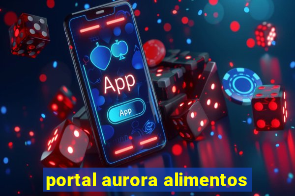 portal aurora alimentos