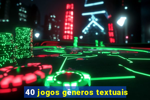 40 jogos gêneros textuais