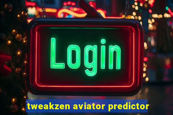 tweakzen aviator predictor