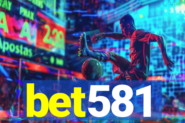 bet581