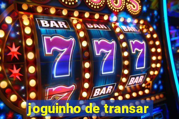 joguinho de transar