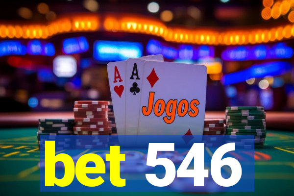 bet 546