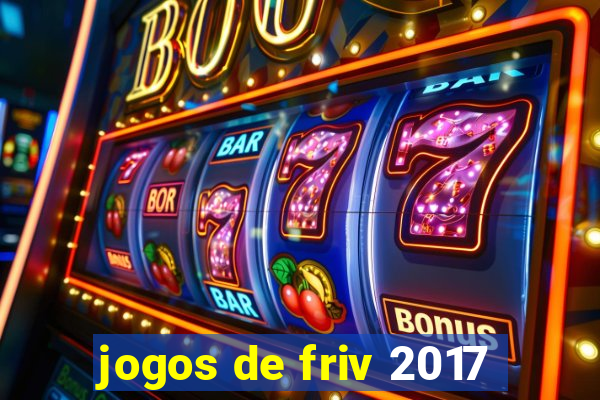 jogos de friv 2017