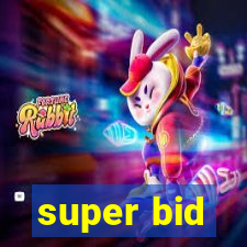 super bid