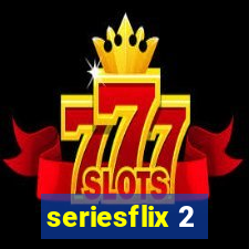 seriesflix 2